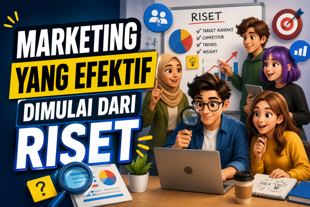 Marketing Yang Efektif Dimulai Dari Riset