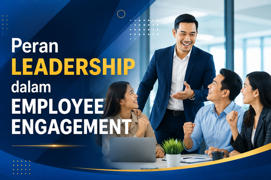 Peran Leadership dalam Employee Engagement