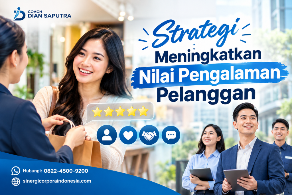 Strategi Meningkatkan Nilai Pengalaman Pelanggan Strategi Meningkatkan Nilai Pengalaman Pelanggan